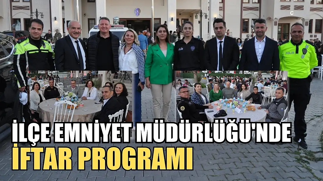 İlçe Emniyet Müdürlüğü'nde iftar programı