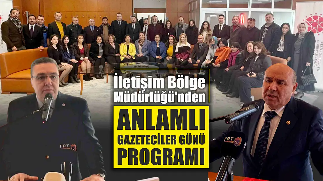 İletişim Bölge Müdürlüğü'nden anlamlı Gazeteciler Günü programı