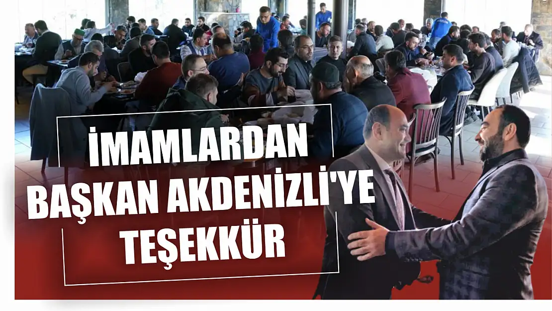 İmamlardan Başkan Akdenizli'ye Teşekkür 