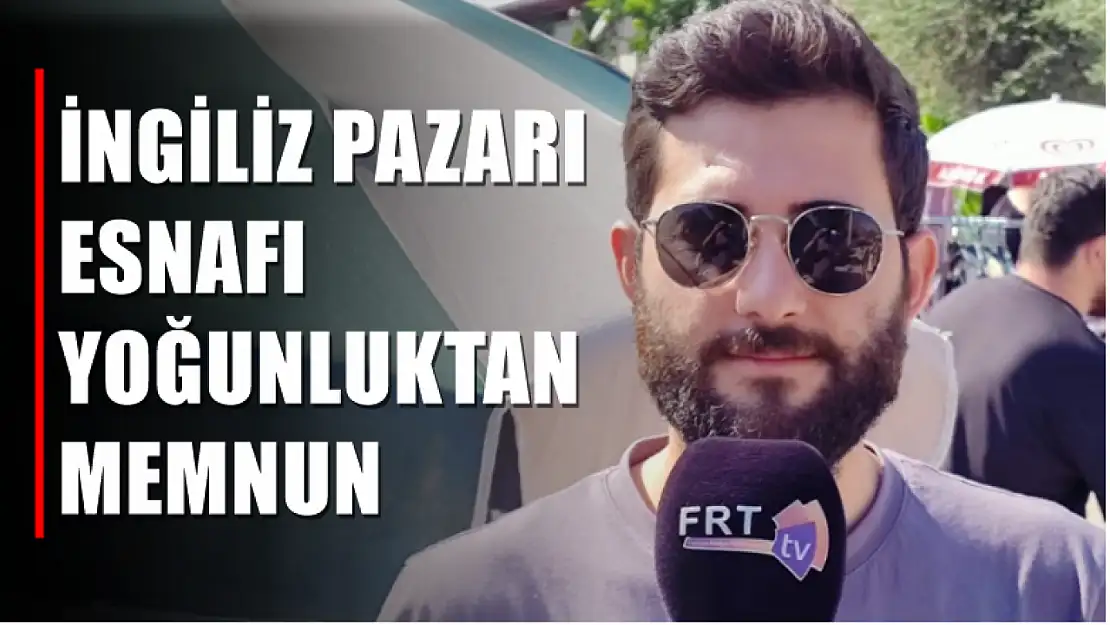 İngiliz Pazarı Esnafı Yoğunluktan Memnun