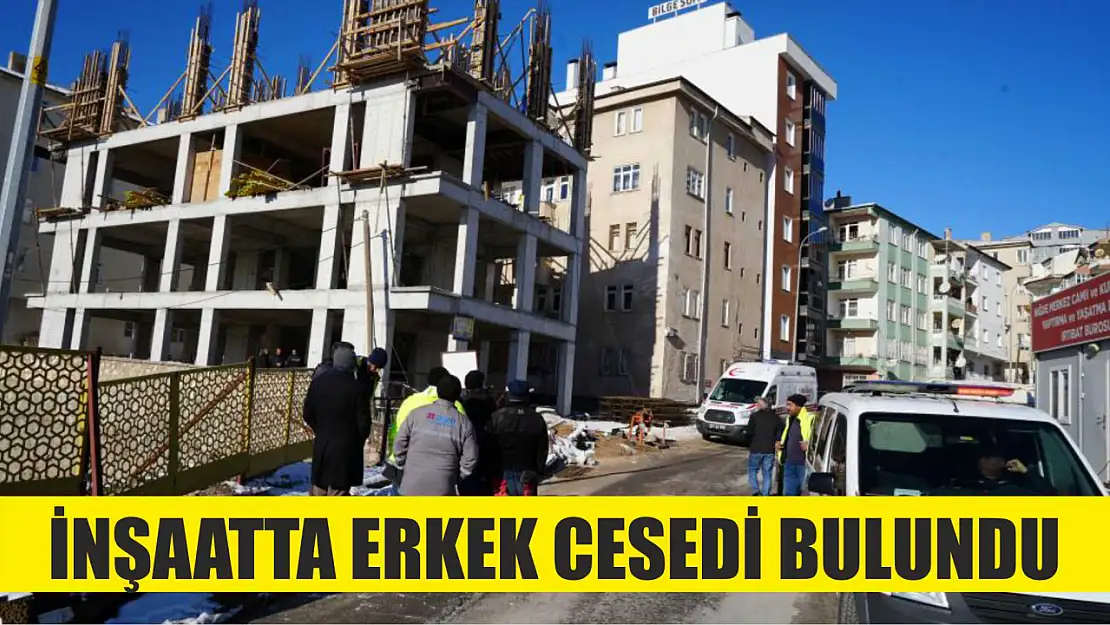 İnşaatta erkek cesedi bulundu