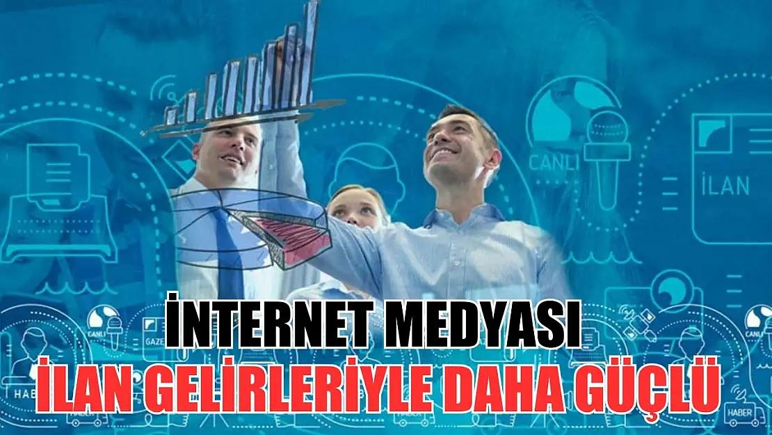 İnternet medyası ilan gelirleriyle daha güçlü