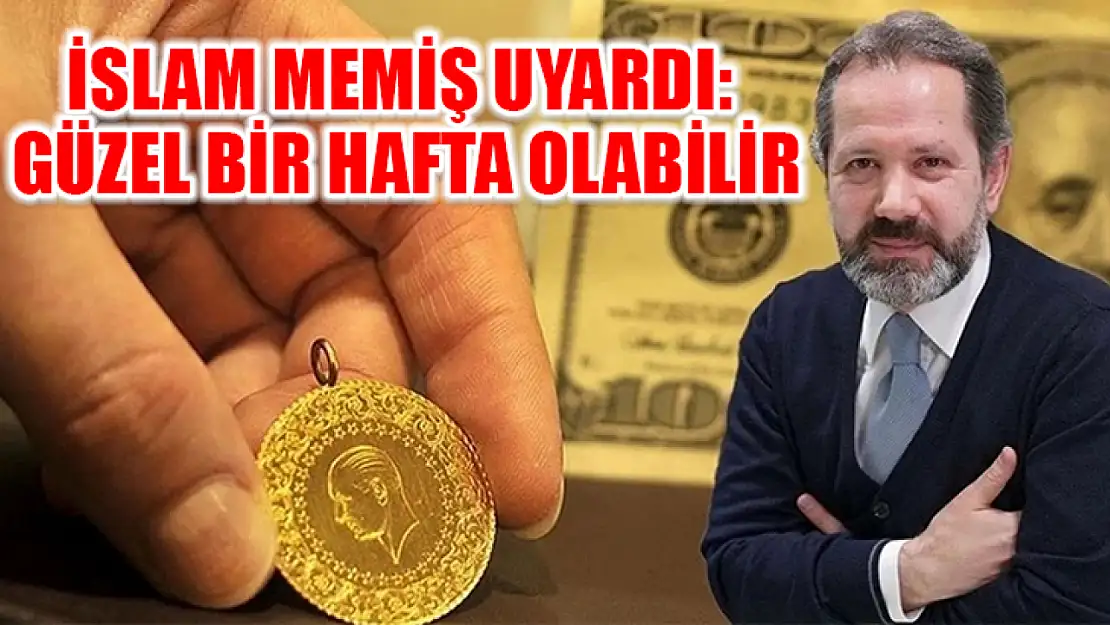 İslam Memiş uyardı: Güzel bir hafta olabilir