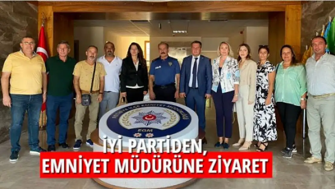 İYİ PARTİDEN, EMNİYET MÜDÜRÜNE ZİYARET