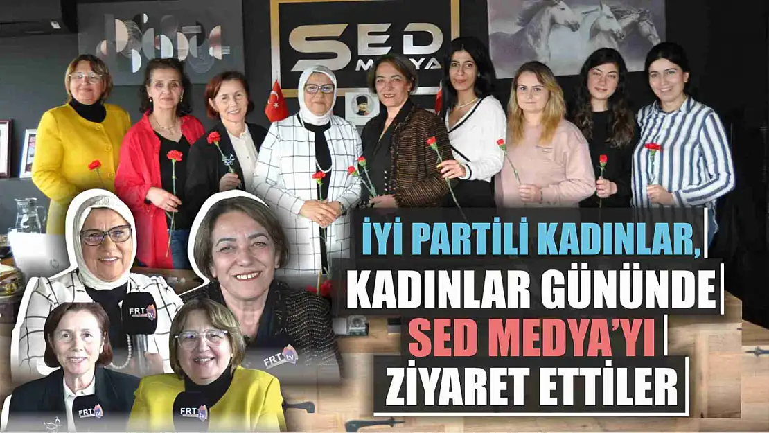 İyi Partili Kadınlar, Kadınlar gününde SED Medya'yı ziyaret ettiler