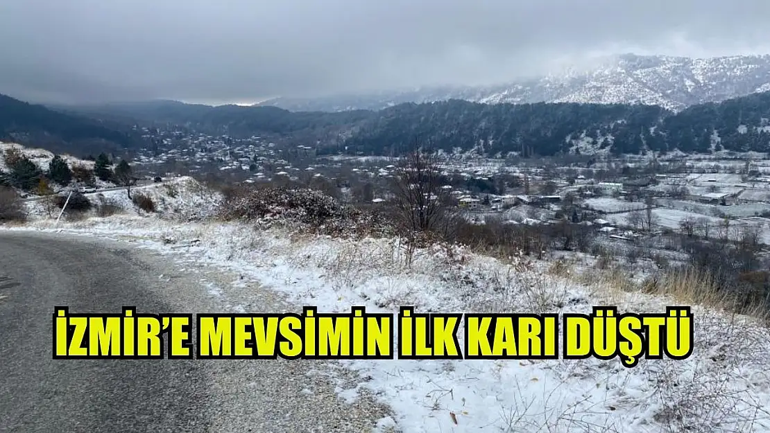 İzmir'e mevsimin ilk karı düştü