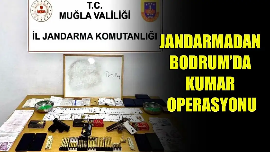 Jandarmadan Bodrum'da kumar operasyonu