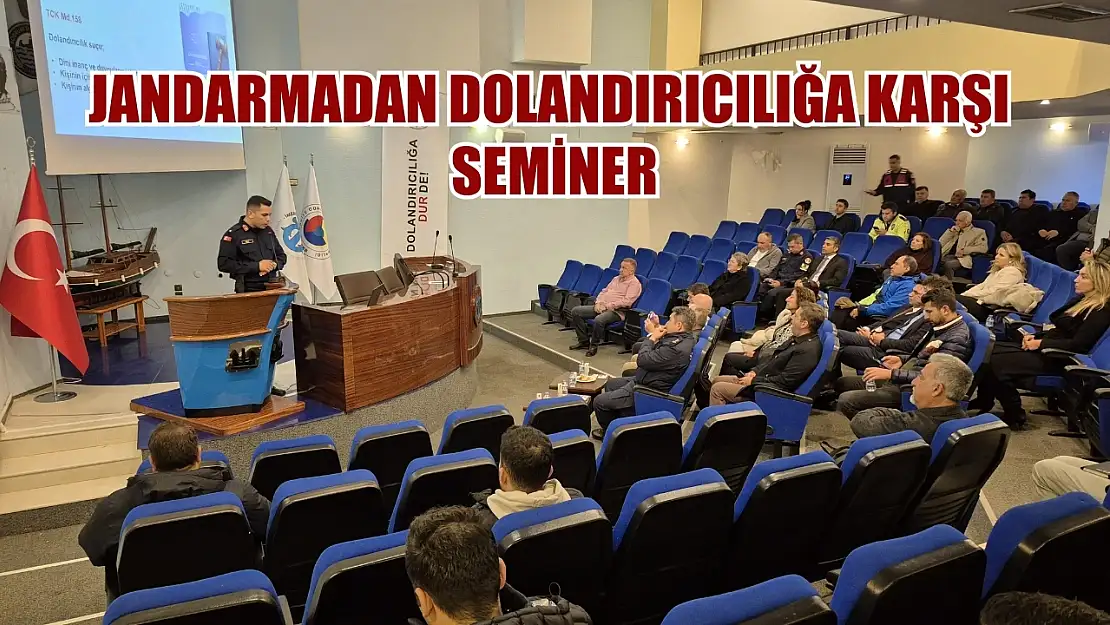 Jandarmadan dolandırıcılığa karşı seminer