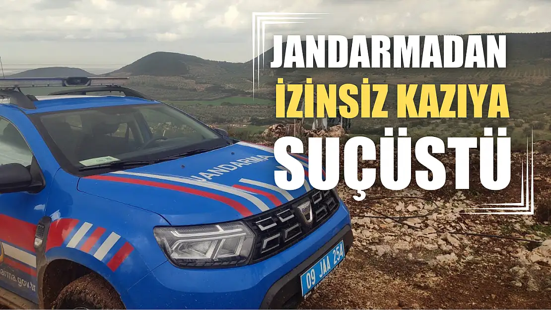 Jandarmadan izinsiz kazıya suçüstü