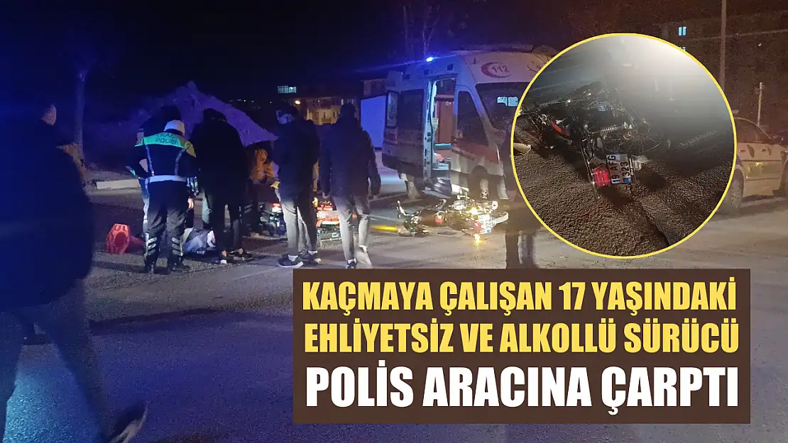 Kaçmaya çalışan 17 yaşındaki ehliyetsiz ve alkollü sürücü, polis aracına çarptı