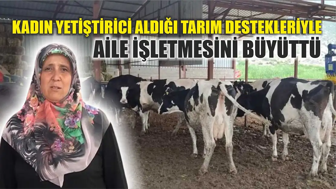 Kadın yetiştirici aldığı tarım destekleriyle aile işletmesini büyüttü