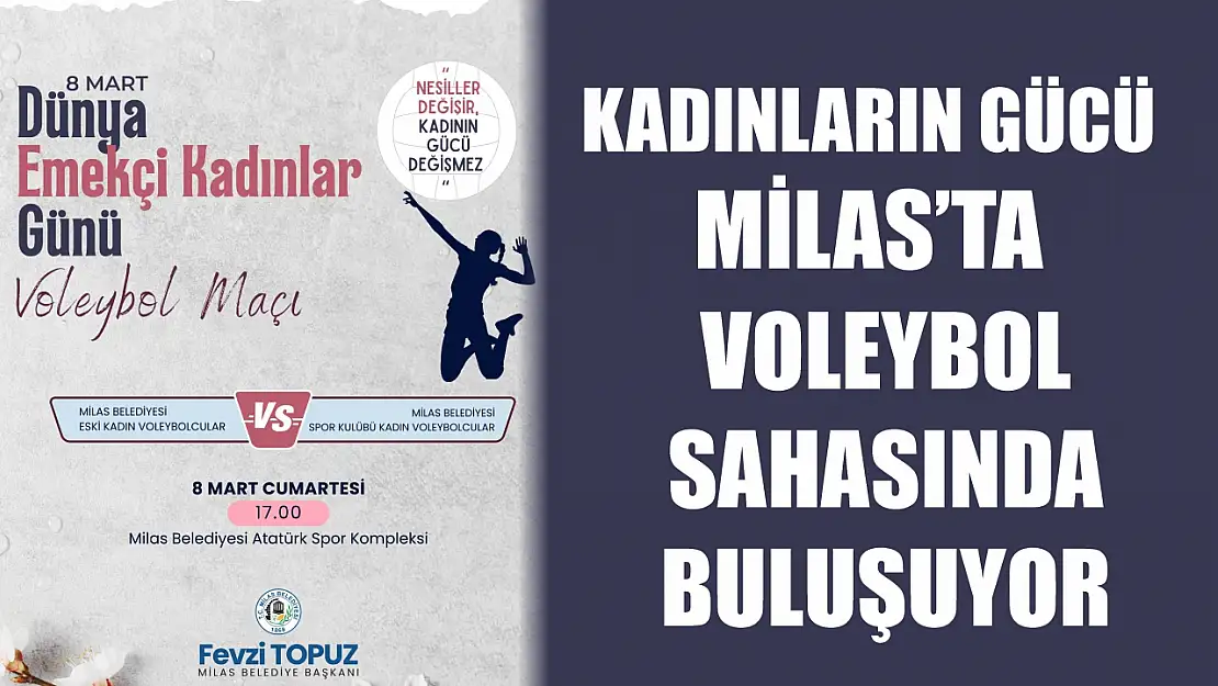 Kadınların gücü Milas'ta voleybol sahasında buluşuyor