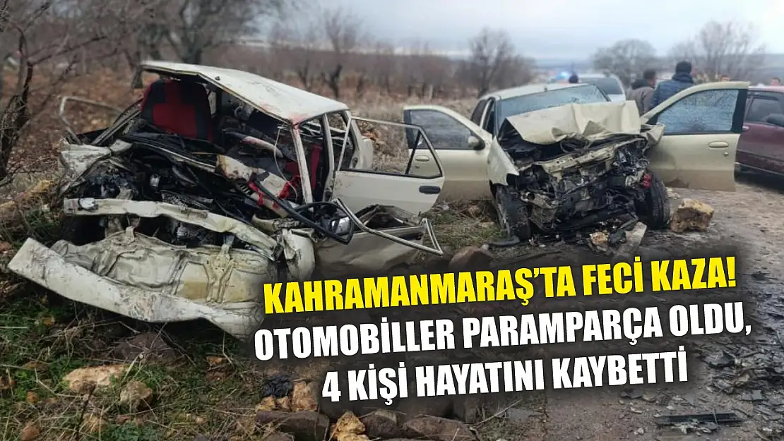 Kahramanmaraş'ta Feci Kaza! Otomobiller Paramparça Oldu, 4 Kişi Hayatını Kaybetti