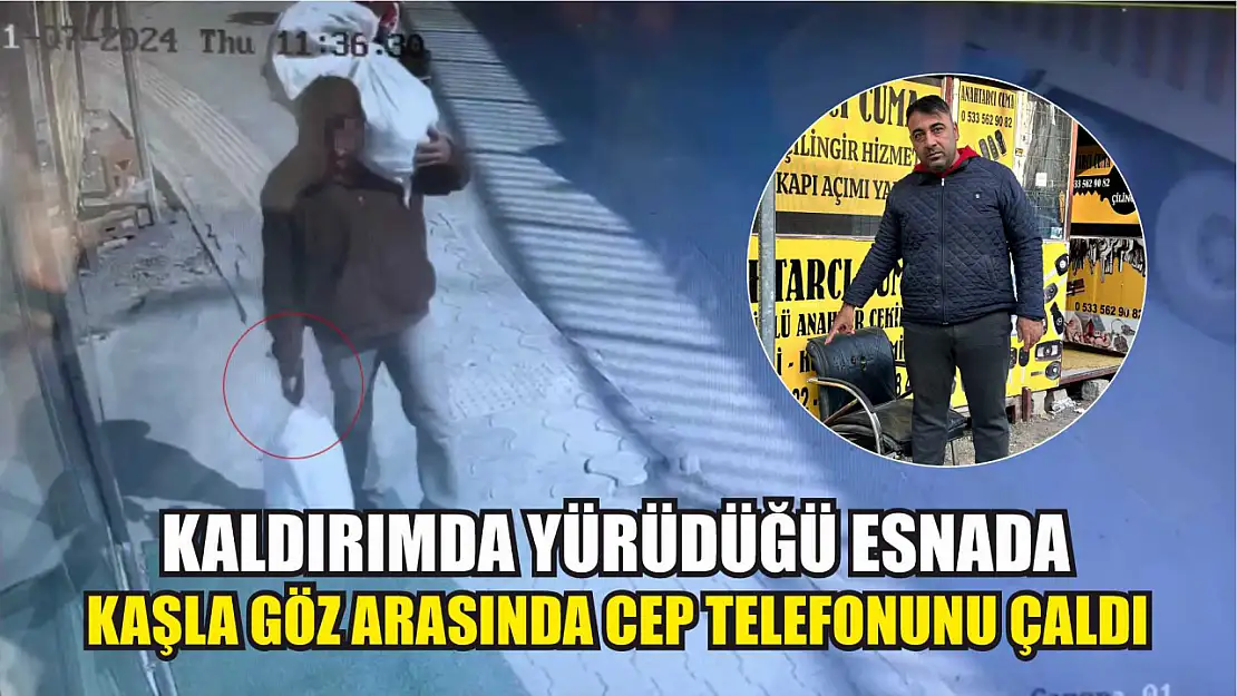 Kaldırımda yürüdüğü esnada kaşla göz arasında cep telefonunu çaldı