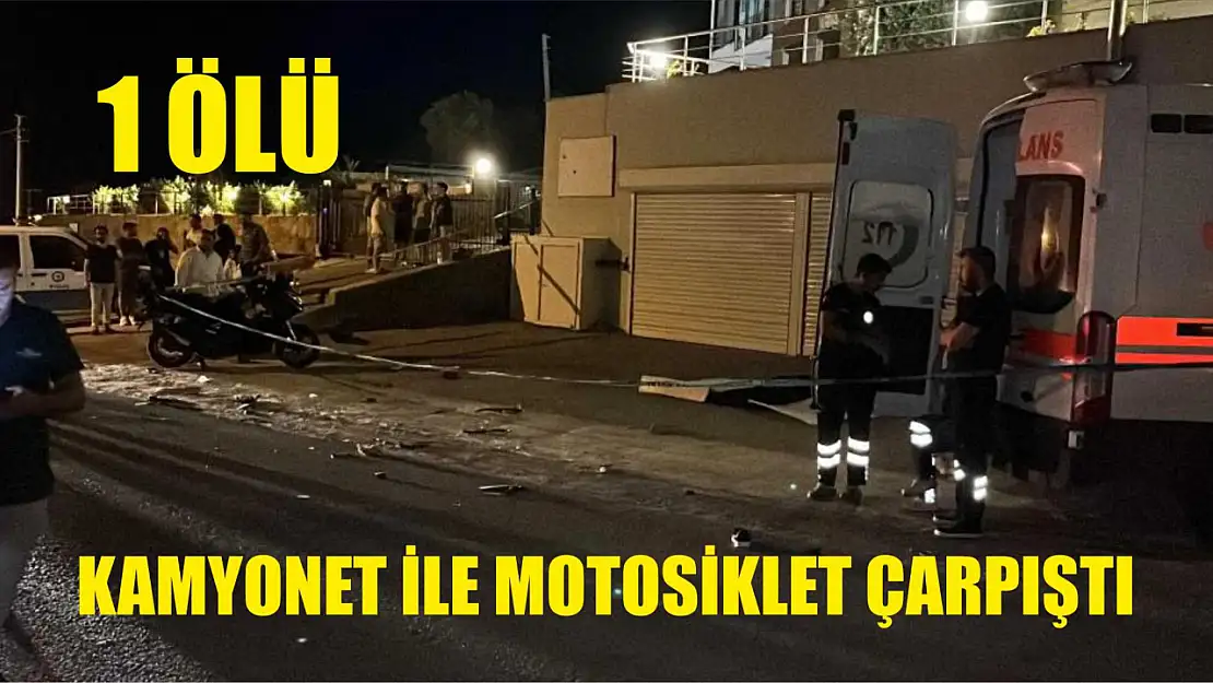 Kamyonet ile motosiklet çarpıştı: 1 ölü