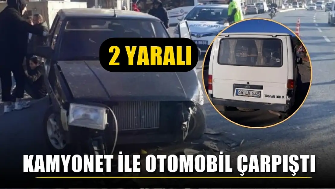 Kamyonet ile otomobil çarpıştı, 2 yaralı