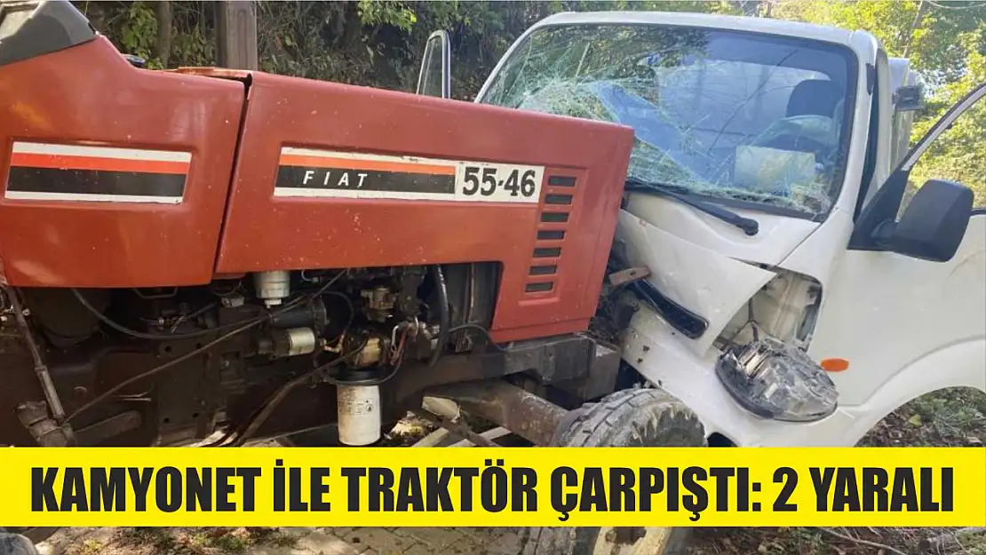 Kamyonet ile traktör çarpıştı: 2 yaralı