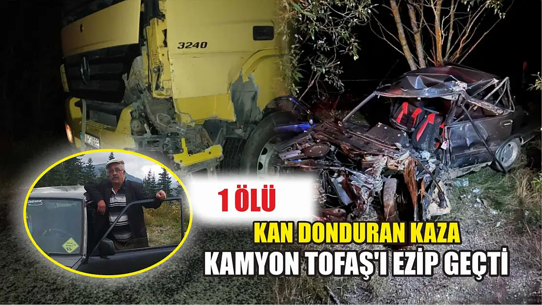 Kan Donduran Kaza: Kamyon Tofaş'ı Ezip Geçti 1 ölü