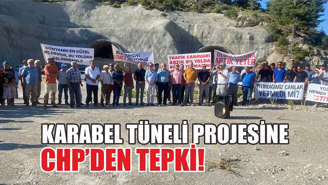 Karabel Tüneli projesine CHP'den tepki!