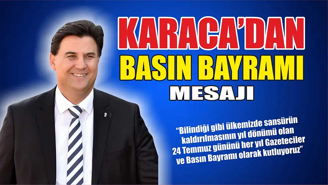 Karaca'dan Basın Bayramı Mesajı