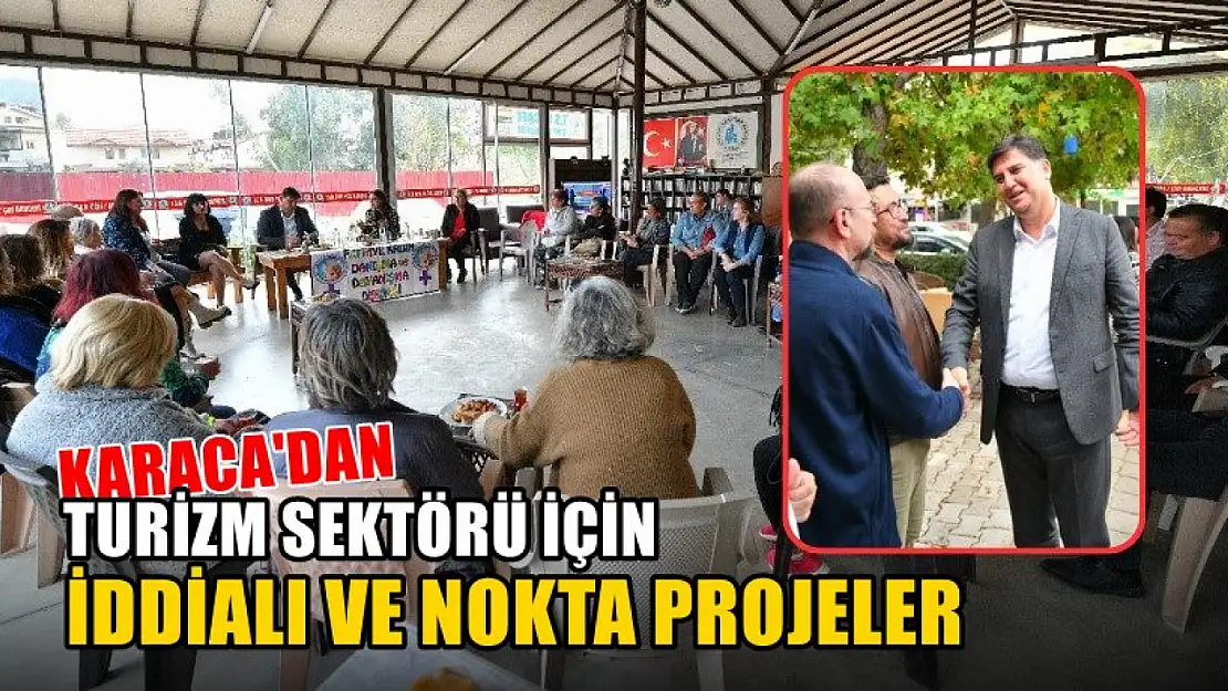 Karaca'dan Turizm Sektörü İçin İddialı ve Nokta Projeler