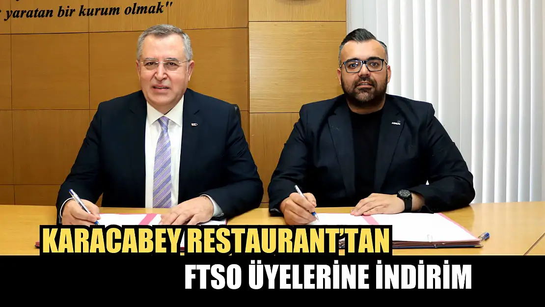 Karacabey Restaurant'tan, FTSO Üyelerine İndirim