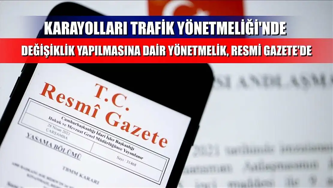 Karayolları Trafik Yönetmeliği'nde Değişiklik Yapılmasına Dair Yönetmelik, Resmi Gazete'de