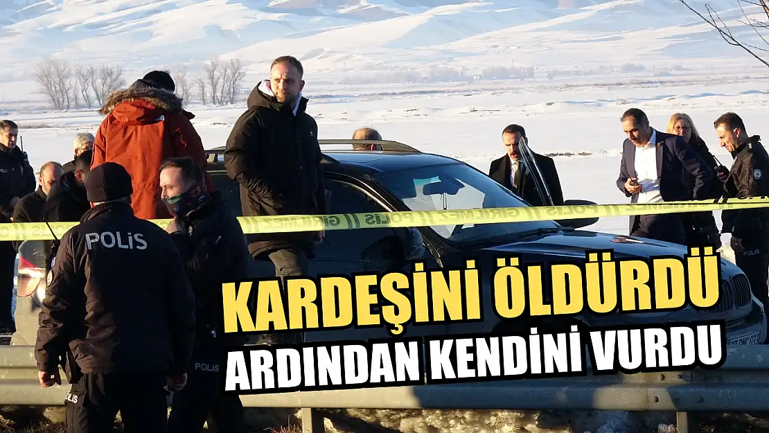 Kardeşini silahla öldürdü ardından kendini vurdu