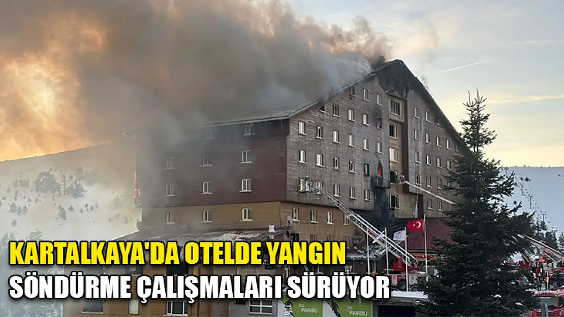 Kartalkaya'da Otelde Yangın Söndürme Çalışmaları Sürüyor