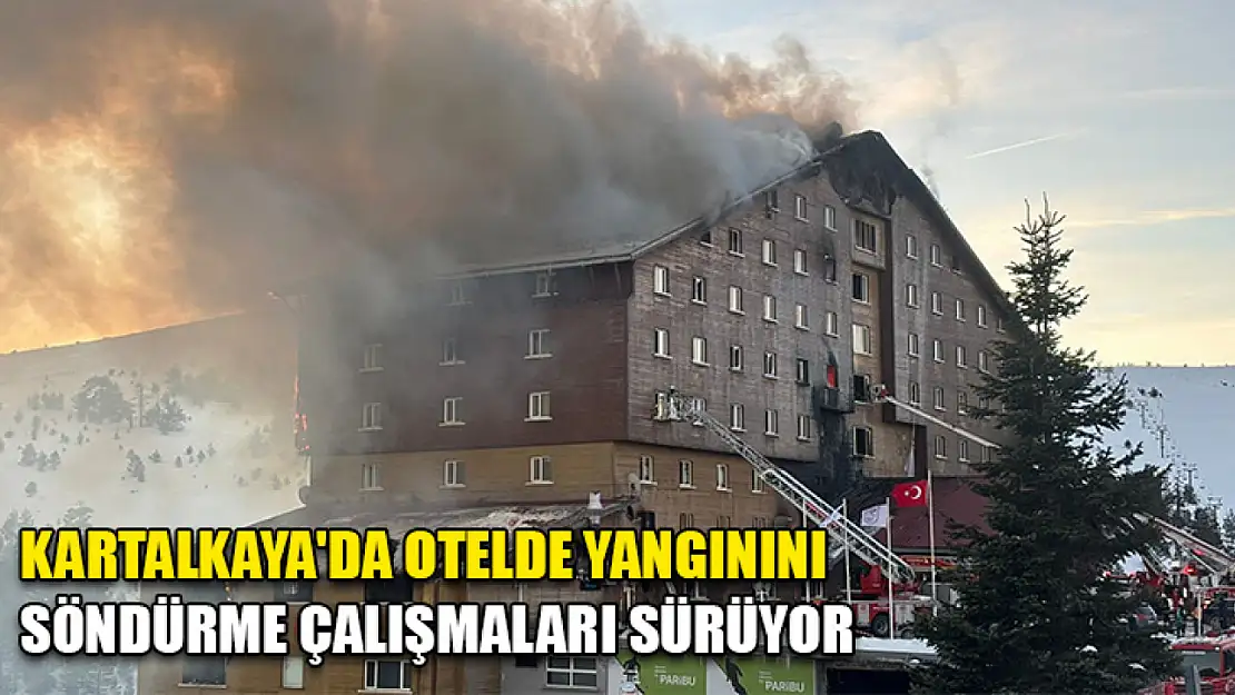 Kartalkaya'da Otelde Yangınını Söndürme Çalışmaları Sürüyor