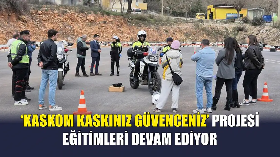 'KASKOM Kaskınız Güvenceniz' projesi eğitimleri devam ediyor