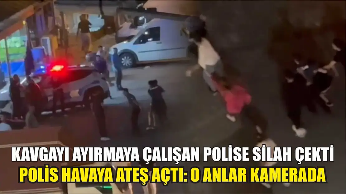 Kavgayı ayırmaya çalışan polise silah çekti, polis havaya ateş açtı: O anlar kamerada