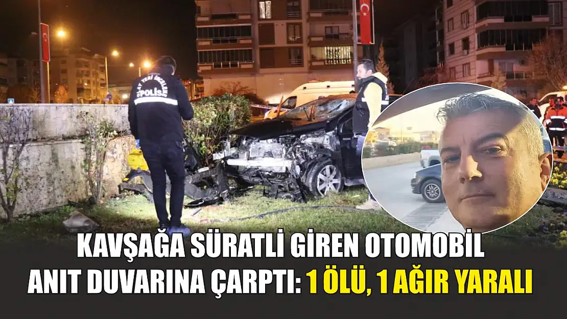 Kavşağa süratli giren otomobil anıt duvarına çarptı: 1 ölü, 1 ağır yaralı