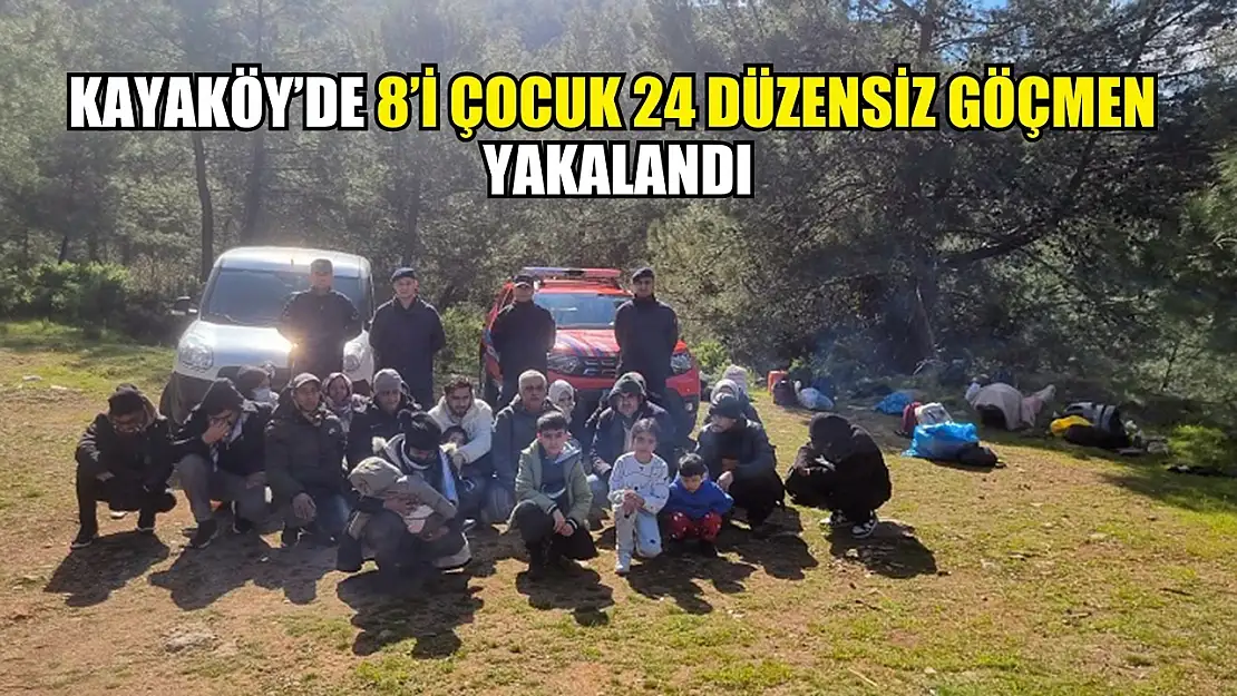 Kayaköy'de 8'i çocuk 24 düzensiz göçmen yakalandı