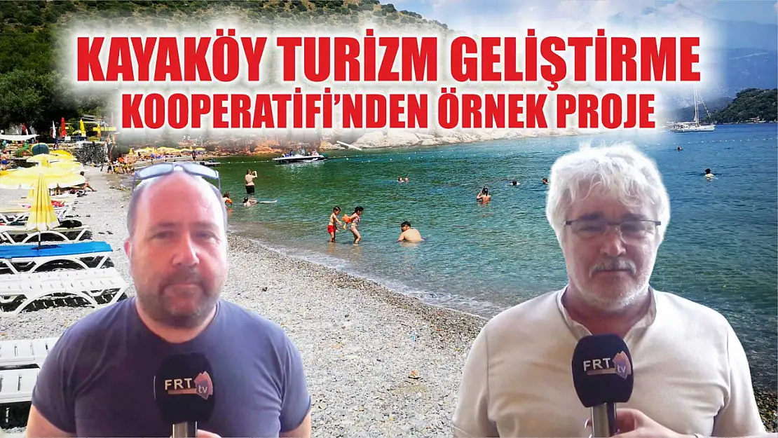 Kayaköy Turizm Geliştirme Kooperatifi'nden Örnek Proje 