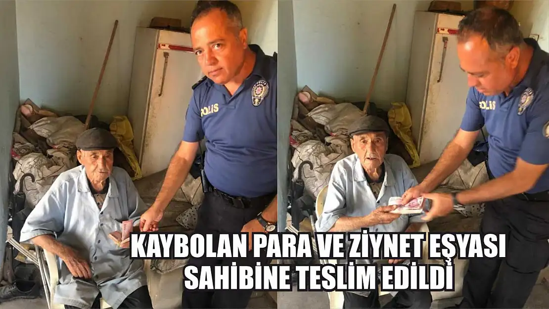 Kaybolan para ve ziynet eşyası sahibine teslim edildi