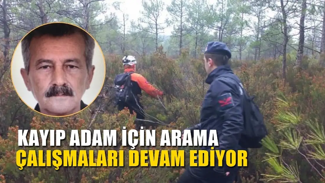 Kayıp adam için arama çalışmaları devam ediyor