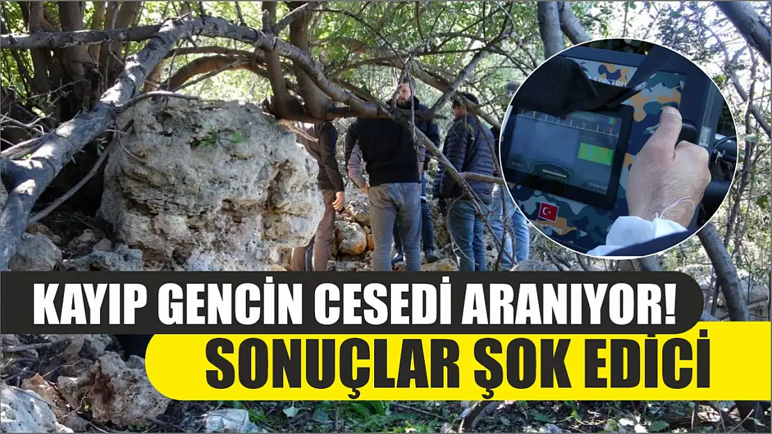 Kayıp gencin cesedi aranıyor! Sonuçlar şok edici