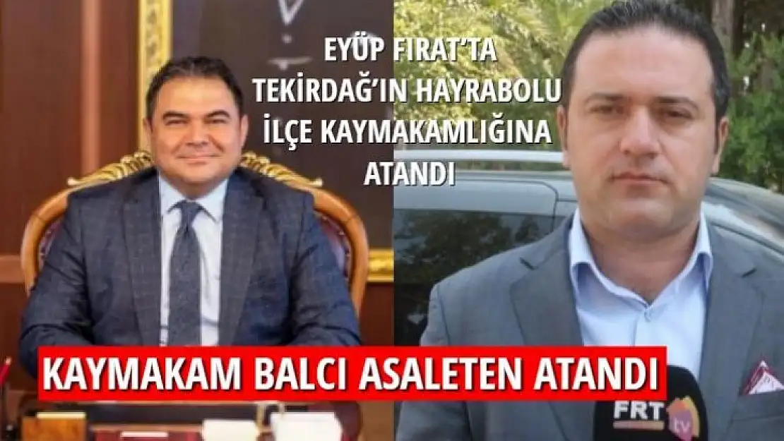 KAYMAKAM BALCI ASALETEN ATANDI