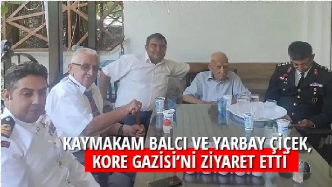 KAYMAKAM BALCI VE YARBAY ÇİÇEK, KORE GAZİSİ'Nİ ZİYARET ETTİ