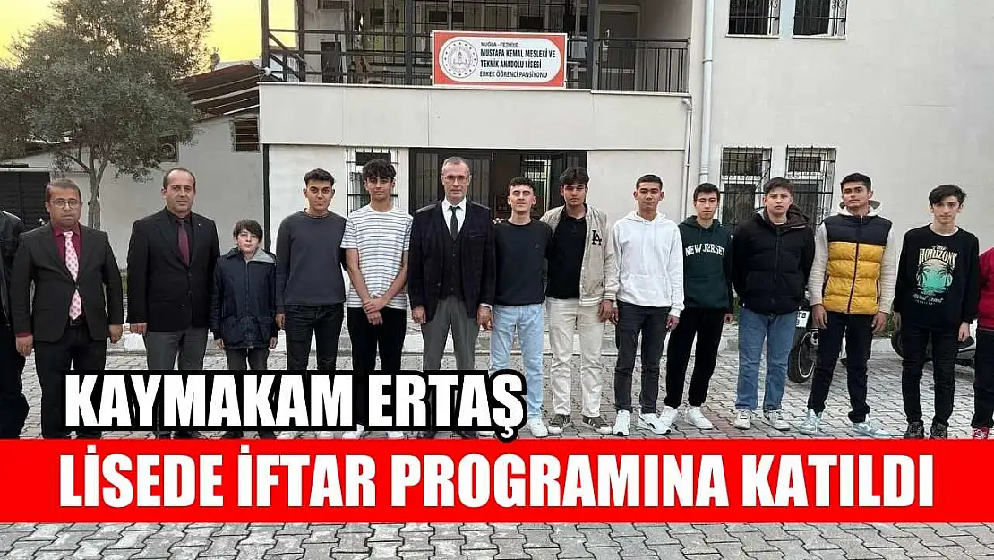 Kaymakam Ertaş, lisede iftar programına katıldı