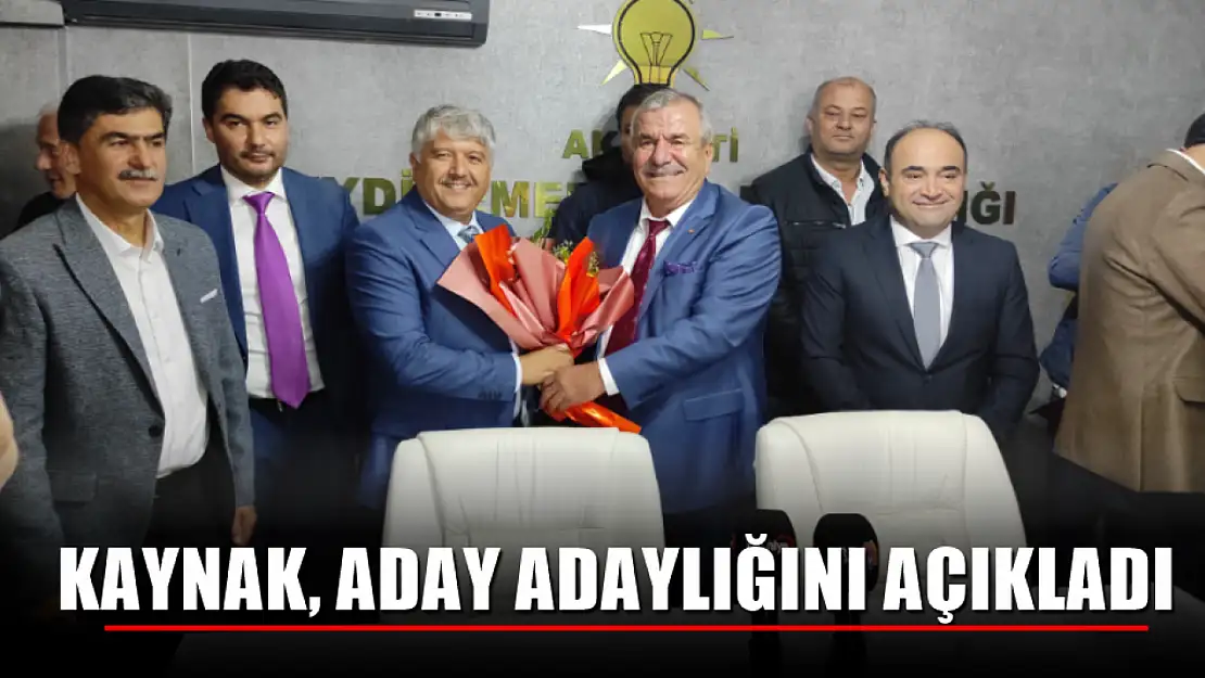 Kaynak, Aday Adaylığını Açıkladı