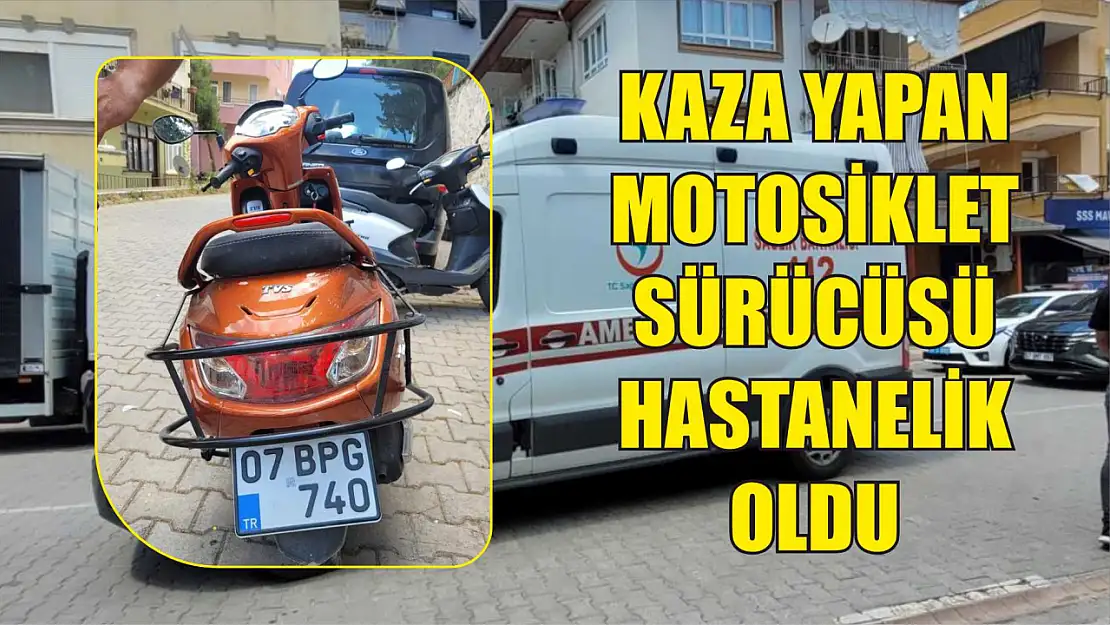 Kaza yapan motosiklet sürücüsü hastanelik oldu