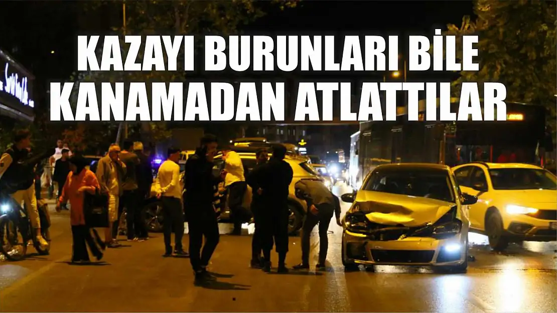 Kazayı burunları bile kanamadan atlattılar