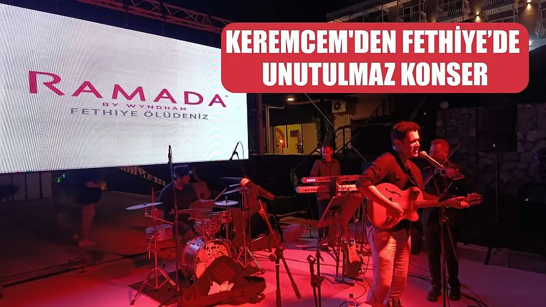 Keremcem'den Fethiye'de unutulmaz konser