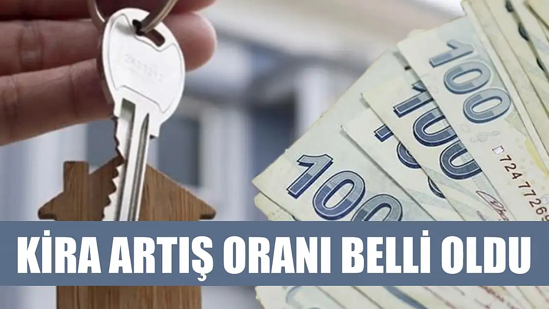 Kira artış oranı belli oldu