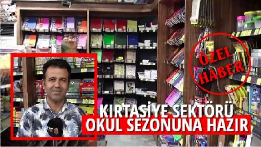 KIRTASİYE SEKTÖRÜ OKUL SEZONUNA HAZIR