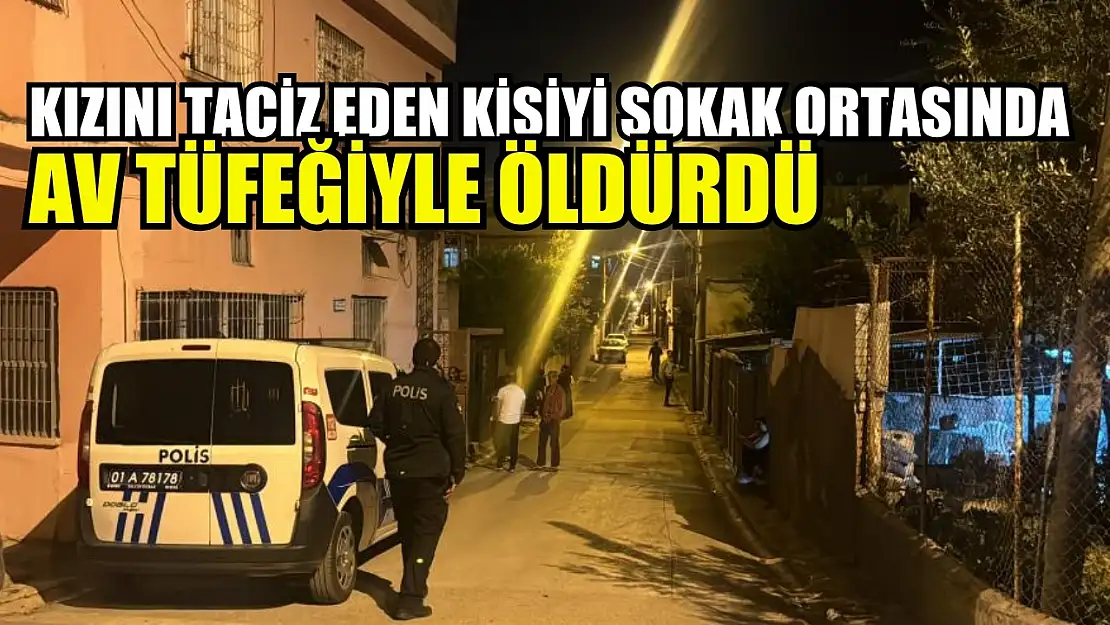 Kızını taciz eden kişiyi sokak ortasında av tüfeğiyle öldürdü