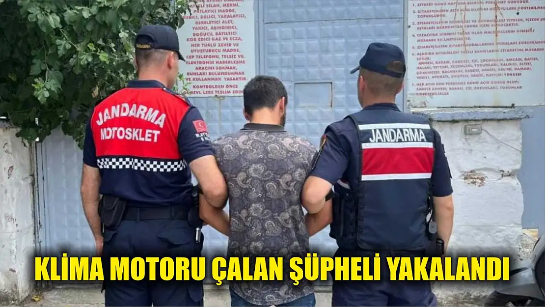 Klima motoru çalan şüpheli jandarma ekiplerince yakalandı