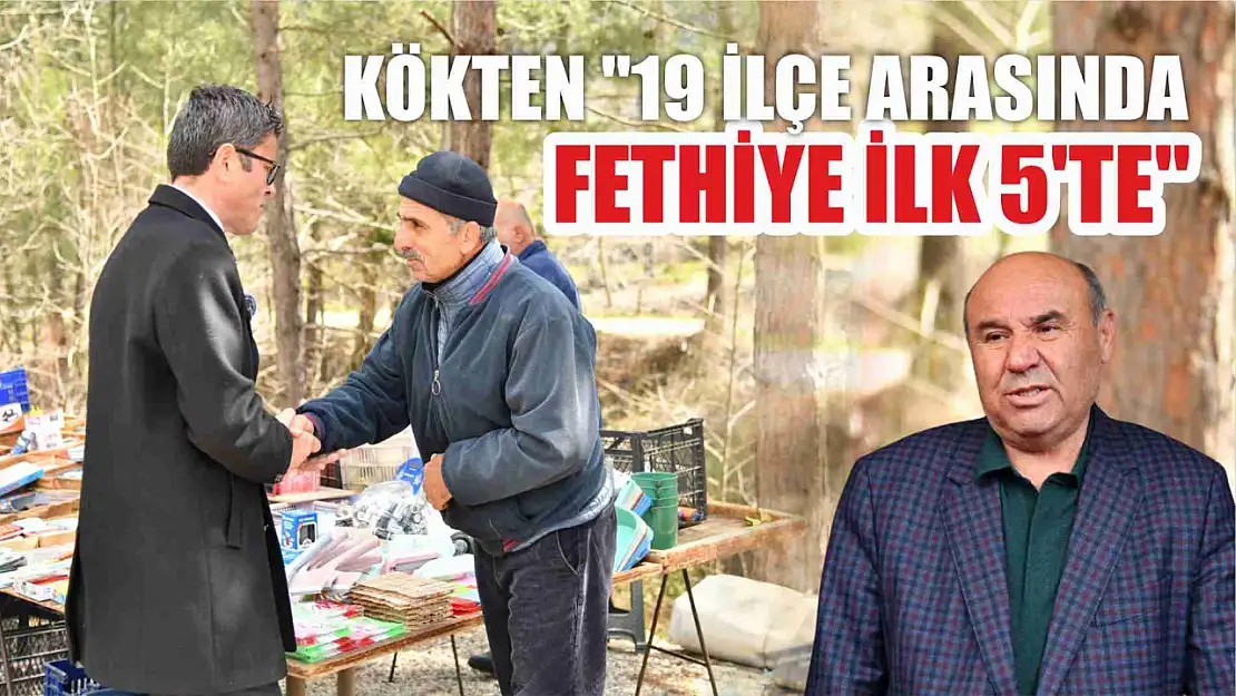 Kökten '19 İlçe Arasında Fethiye İlk 5'te'